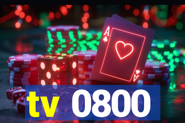 tv 0800